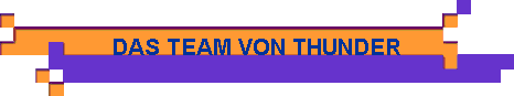 DAS TEAM VON THUNDER